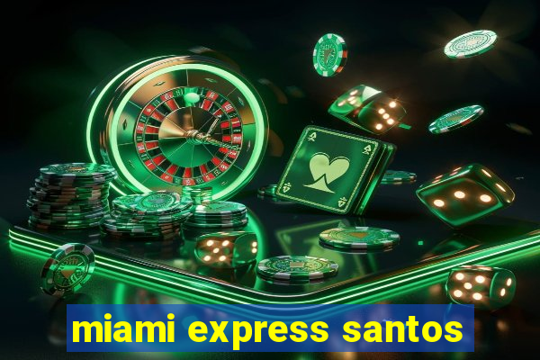 miami express santos